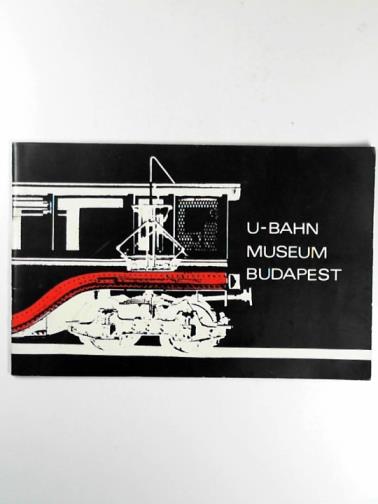 DACZO, Jozsef - U-Bahn Museum Budapest
