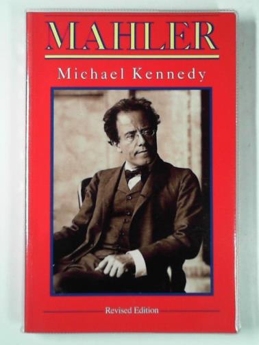 KENNEDY, Michael - Mahler