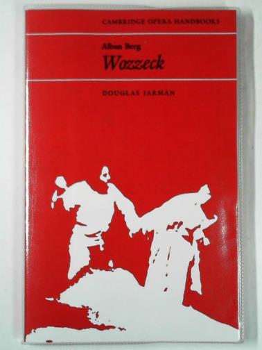 JARMAN, Douglas - Alban Berg: Wozzeck