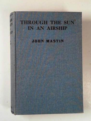 MASTIN, John - Through the sun in an airship