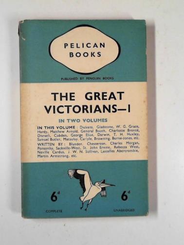 MASSINGHAM, H. J. & MASSINGHAM, Hugh (eds) - The great Victorians (I)