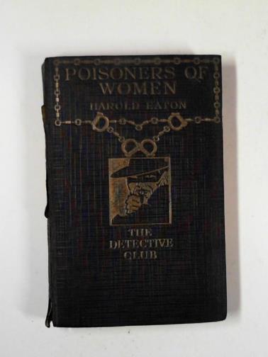 EATON, Harold - Poisoners of women