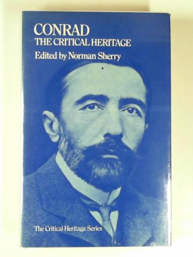 SHERRY, Norman (ed) - Conrad, the critical heritage