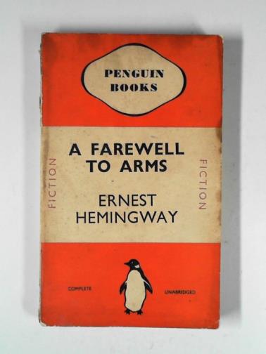 HEMINGWAY, Ernest - A farewell to arms