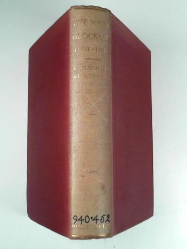 GUICHARD, Louis, - The naval blockade, 1914-1918