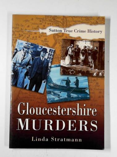 STRATMANN, Linda - Gloucestershire murders