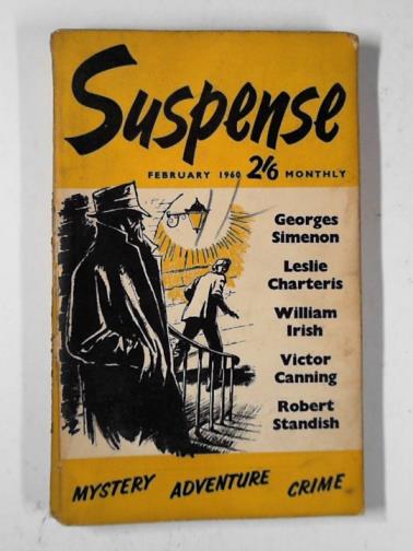 CHARTERIS, Leslie & others - Suspense, vol. 3, no. 2, February 1960