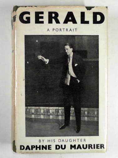 DU MAURIER, Daphne - Gerald: a portrait