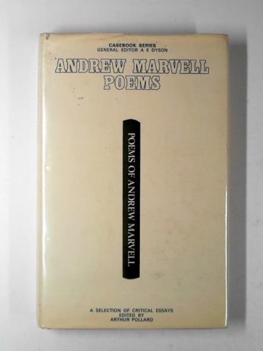 POLLARD, Arthur (editor) - Andrew Marvell: poems: a casebook