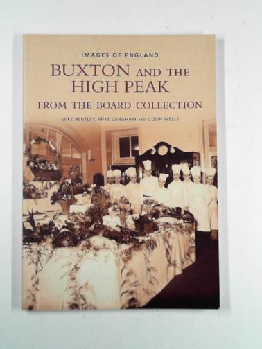BENTLEY, Mike and others - Buxton and the High Peak: from the Board Collection