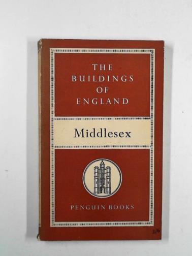 PEVSNER, Nikolaus. - Middlesex: the buildings of England