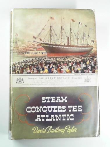 TYLER, David Budlong - Steam conquers the Atlantic