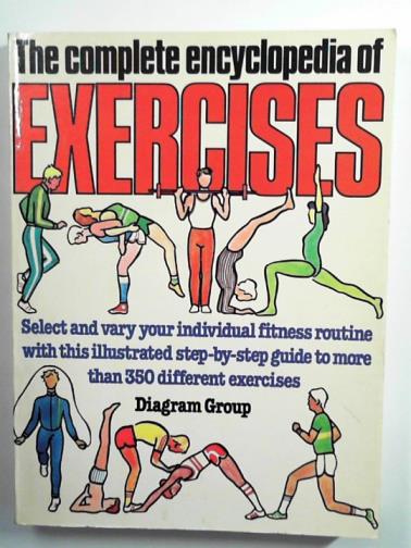 COHEN, Hope (editor) - The complete encyclopedia of exercise