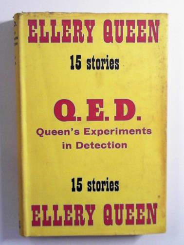 QUEEN, Ellery - Q.E.D.: Queen's experiments in detection