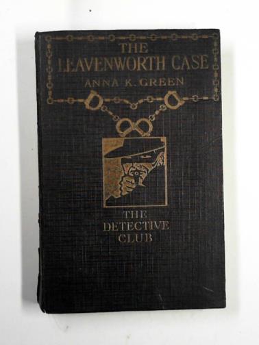 GREEN, Anna K. - The Leavenworth case