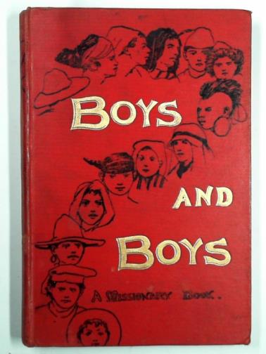  - Boys and boys: a missionary book
