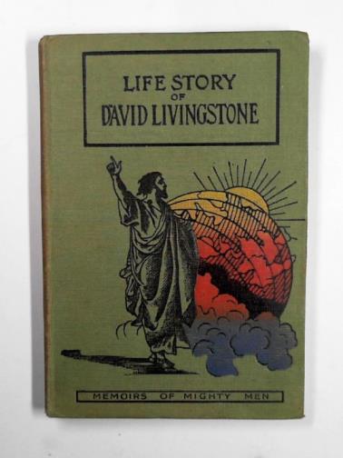 ELLIS, J.J - David Livingstone: the factory boy who became a great missionary