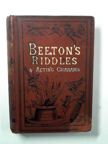  - Beeton's Book of riddles and acting charades; to which are added two children's plays and Proserpine: a classical extravaganza
