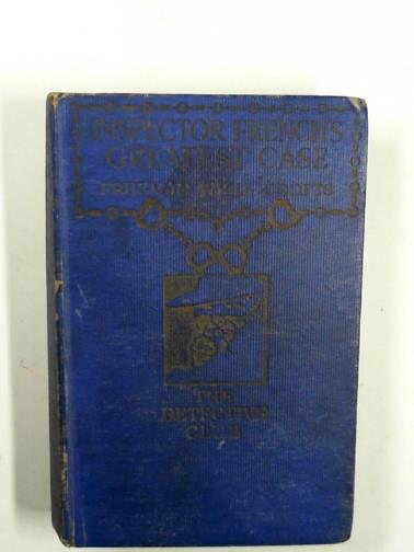 CROFTS, Freeman Wills - Inspector French's greatest case