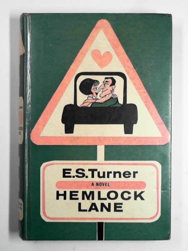 TURNER, E. S. - Hemlock Lane