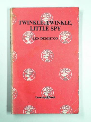 DEIGHTON, Len - Twinkle, Twinkle, Little Spy