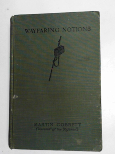 COBBETT, Martin - Wayfaring Notions
