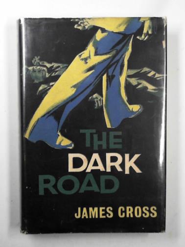 CROSS, James - The dark road