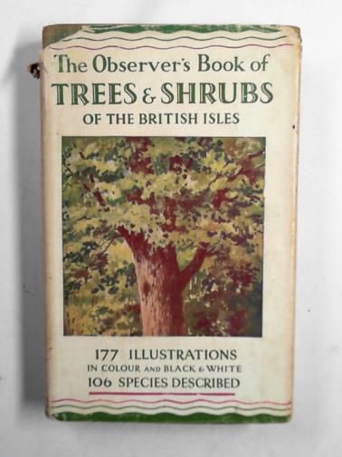 STOKOE, W. J. - The Observer's book of trees and shrubs of the British Isles