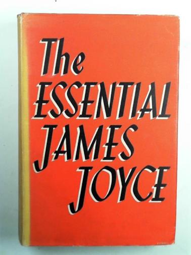 JOYCE, James - The essential James Joyce