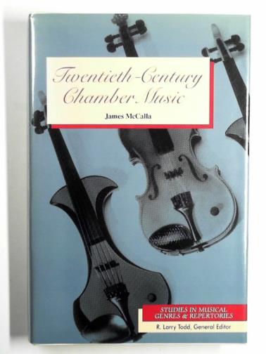 McCALLA, James - Twentieth-century chamber music