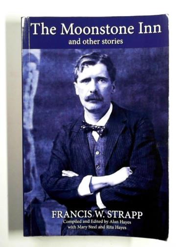 STRAPP, Francis W. - The Moonstone Inn and other stories