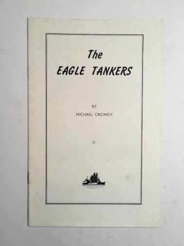 CROWDY, Michael - The Eagle tankers