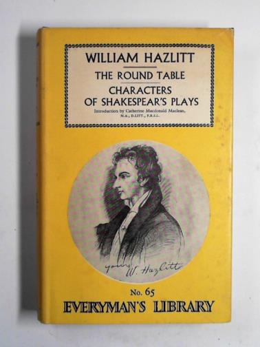 HAZLITT, William - The round table: characters of Shakespear's plays