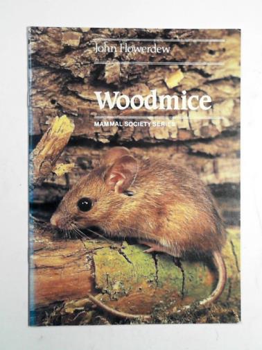 FLOWERDEW, John - Woodmice and yellow-necked mice