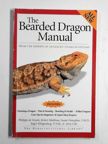 DE VOSJOLI, Philippe & others - The bearded dragon manual from the experts at advanced vivarium systems