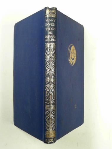 KIPLING, Rudyard - Many inventions