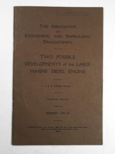 BURGESS, G. E. E. - Two possible developments of the large marine diesel engine