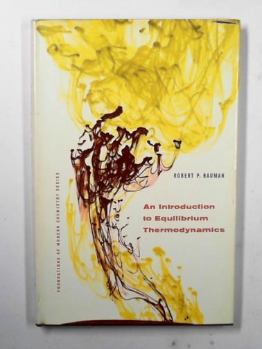 BAUMAN, R. P - An introduction to equilibrium thermodynamics