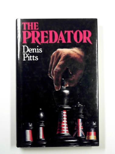 PITTS, Denis - The predator
