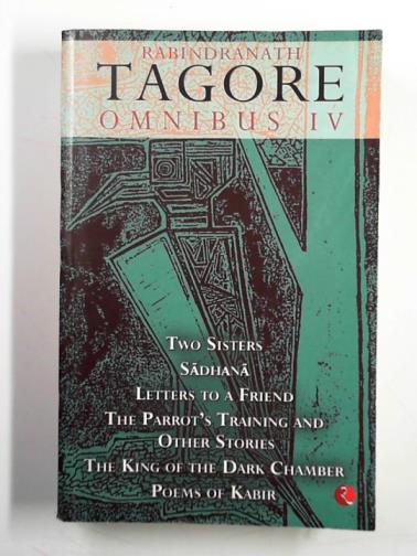 TAGORE, Rabindranath - Rabindranath Tagore omnibus IV