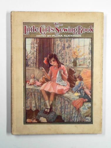KLICKMANN, Flora - The little girl's sewing book