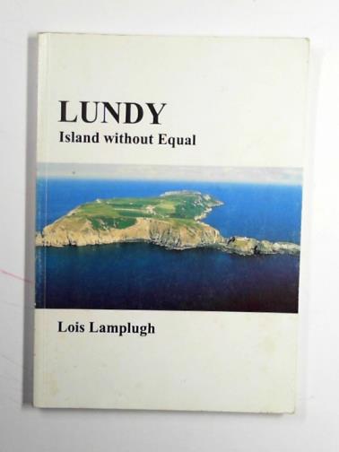 LAMPLUGH, Lois - Lundy: island without equal