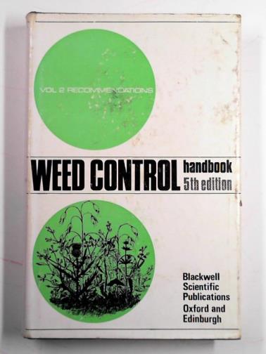 FRYER, J. D. & EVANS, S. A. (eds) - Weed control handbook, vol. 2: recommendations