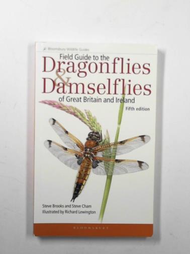 BRROKS, Steve & CHAM, Steve - Field guide to the dragonflies and damselflies of Great Britain and Ireland