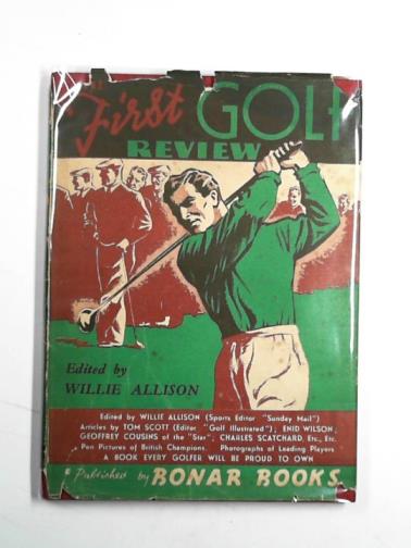 ALLISON, Willie (editor) - The first golf review