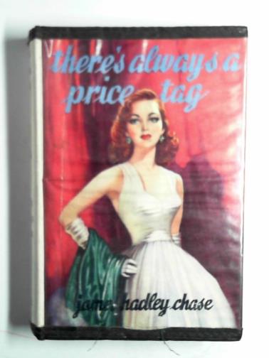 CHASE, James Hadley - There's always a price tag