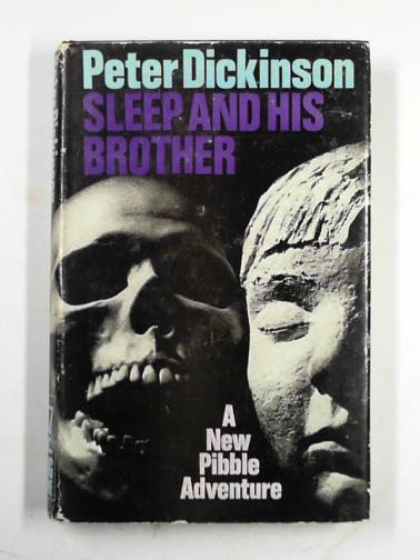 DICKINSON, Peter - Sleep and his brother