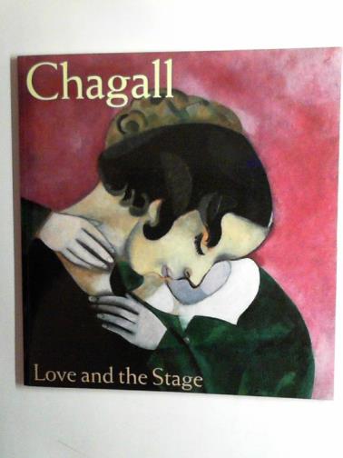 COMPTON, Susan (editor) - Chagall: love and the stage 1914-1922.