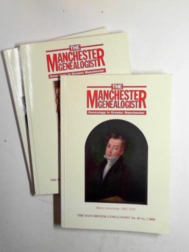  - The Manchester Genealogist, volume 45, Numbers 1 - 3, 2009