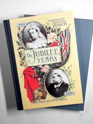 HUDSON, Roger (compiler) - The Jubilee years: 1887-1897